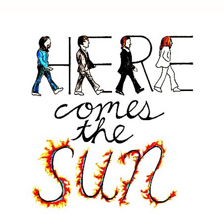 Here Comes The Sun